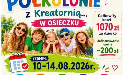 Zdjęcie do P&oacute;łkolonie z Kreatornią w Osieczku